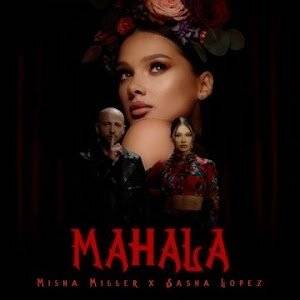 mahala - misha miller top10 radio10.es